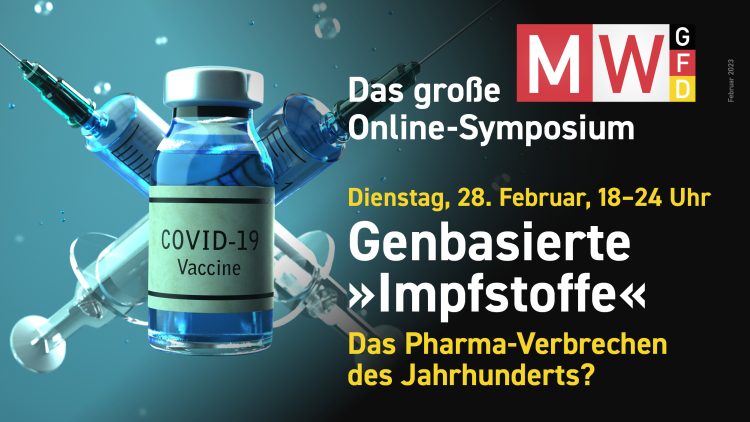 MWGFD Online Symposium: Genbasierte “Impfstoffe”. Das Pharma-Verbrechen des Jahrhunderts?