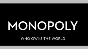 MONOPOLY –  Wer regiert unsere Welt (Teil 1)