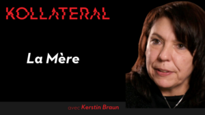 KOLLATERAL | La mère