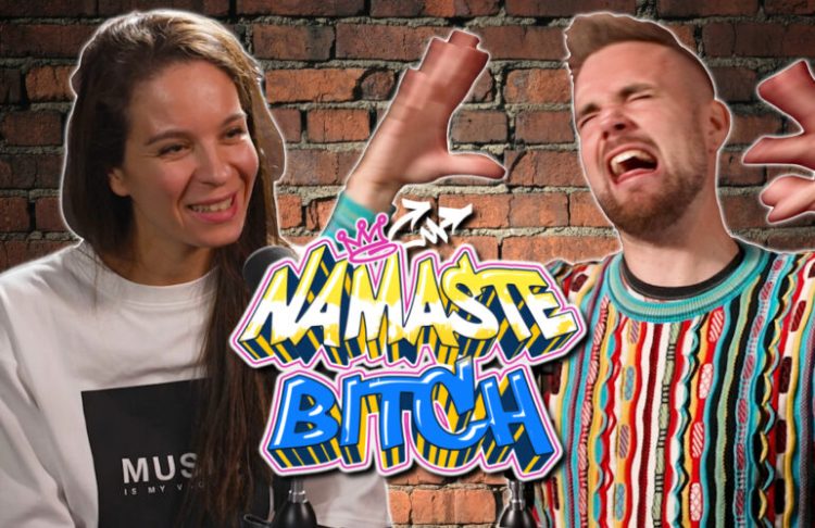 Nina Maleika | NAMASTÉ BITCH #13