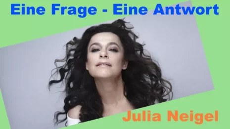 Eine Frage an Julia Neigel