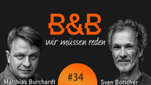 B&B #34 | Mit gefanzerten Paarzeugen gegen Russland, Malaria und Leverkusen