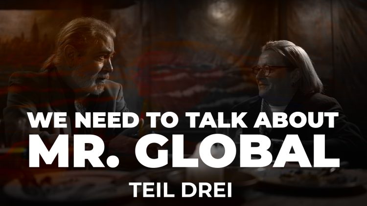 We Need to Talk About Mr. Global – Teil 3 In diesem Teil tauchen wir in die Welt der Propaganda ein und stellen einige wichtige Fragen: Wie war es möglich, die „neue Realität“ zu etablieren? Wie konnte eine derartige Mehrheit der Bevölkerung getäuscht werden? Oder war es nicht Täuschung, sondern Zwang?