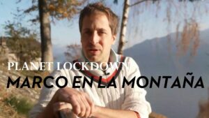 Planet Lockdown | Marco en la montaña
