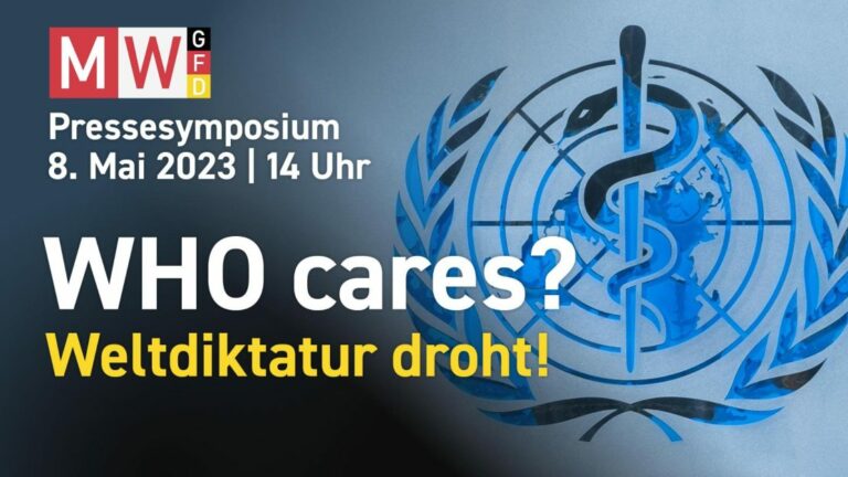 MWGFD Pressesymposium | WHO cares? Weltdiktatur droht! 08. Mai 2023, 14-18 Uhr Was uns hier als ein Instrument internationaler Zusammenarbeit zur Seuchenbekämpfung und philanthropischer Bewältigungsstrategien verkauft wird, ist de facto ein Instrument totalitärer Alleinherrschaft. Die Internationalen Gesundheitsvorschriften (IHR) sollen in der Woche vom 21. bis zum 28. Mai. 2023 in Genf behandelt und im Mai 2024 verabschiedet werden. Mit einfacher Mehrheit. Es bedarf keiner Ratifizierung durch die Mitgliedsstaaten. Unter dem Deckmantel der Gesundheitsvorsorge soll die WHO künftig mit selbst erzeugten Ausnahmezuständen weltweit die Kontrolle über alle Mitgliedstaaten übernehmen und die Geschäfte krimineller Pharmaunternehmen weiter ankurbeln. Das wäre dann „schlüsselfertiger Totalitarismus“. Ohne jede parlamentarische oder demokratische Kontrolle ermächtigt sich die WHO nicht nur, schon potenzielle Notfälle dazu zu benutzen, eine Pandemie auszurufen, sondern den Mitgliedsstaaten, statt beratende Empfehlungen, verpflichtende Weisungen zu erteilen und diese zu kontrollieren. Die WHO soll über die IHR sogar bis in die Bereiche der höchst persönlichen Lebensgestaltung eingreifen (medizinische Untersuchungen, Nachweise der Prophylaxe, des Impfstoffs, die Kontaktverfolgung, Überwachung der Quarantäne u.v.a.m.). Dahin geht auch der sogenannte „Pandemievertrag“, die Ergänzung der WHO-Convention (CA+), der als „Zero-Fassung“ bereits vorliegt und in der Tagungswoche ebenfalls besprochen und festgezurrt werden soll. Die Abstimmung über diesen Vertrag soll dann im Mai 2024 erfolgen; hierfür ist jedoch eine 2/3 Mehrheit und eine nachfolgende Ratifizierung erforderlich. ​​​​In dem Pressesymposium werden die Referenten die beiden Dokumente thematisieren und mit den Medienvertretern diskutieren. Wenn wir jetzt nicht ein geschlossenes Bild des Widerstands gegen den Ausverkauf der nationalen Souveränität unseres Landes abgeben, werden beide Papiere völkerrechtlich verbindlich sein. Wer diese Papiere unterzeichnet, begeht Hochverrat und muss entsprechend strafrechtlich verfolgt werden. Ganz sicher wird dies auch Einfluss auf die nächsten Wahlen haben.