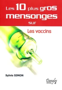 Les 10 plus gros mensonges sur les vaccins