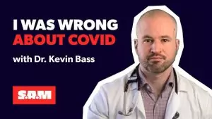 Students Against Mandates | Dr. Kevin Bass — “I was wrong about lockdowns and mandates”