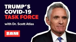 Students Against Mandates | Dr. Scott Atlas — Trump’s Covid-19 Task Force