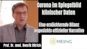 Corona im Spiegelbild klinischer Daten. Eine ernüchternde Bilanz |  Prof. Dr. Henrik Ullrich