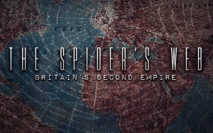 The Spider’s Web: Das Zweite Britische Empire