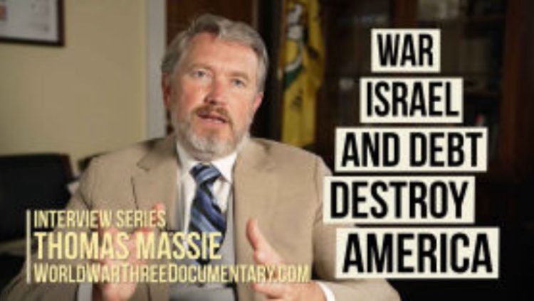 Thomas Massie: War, Israel & Debt Are Destroying America